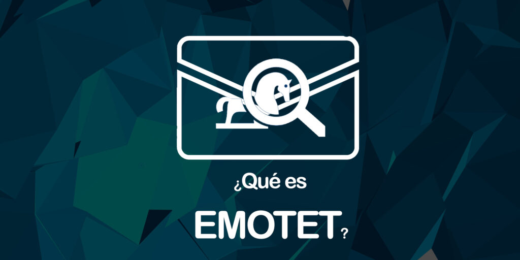 Emotet, el ransomware que ha afectado a millones de usuarios en dos años.